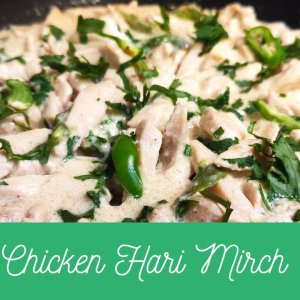 CHICKEN HEREE MIRCH